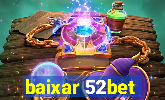 baixar 52bet